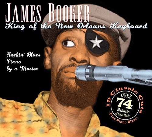 James Booker/King Of The New Orleans Keyboa