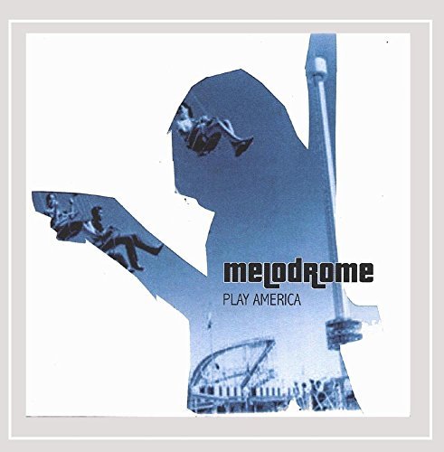 Melodrome/Play America