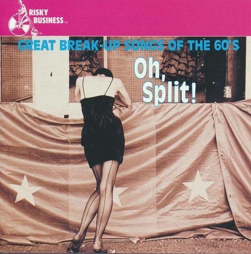 Oh, Split!/Great Break-Up Songs Of the 60's