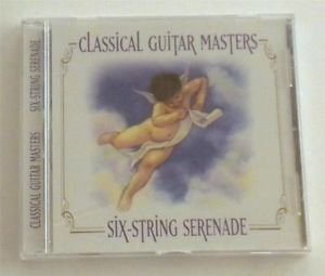 Classical Guitar Masters/Six-Str Serenade@Classical Guitar Masters