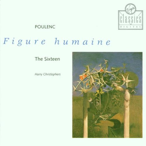 F. Poulenc/Figure Humaine@Christophers/Sixteen