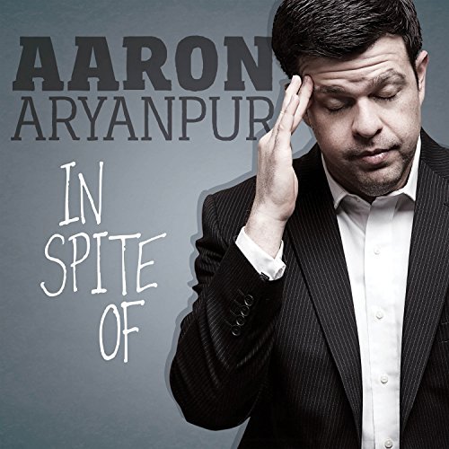 Aaron Aryanpur/In Spite Of