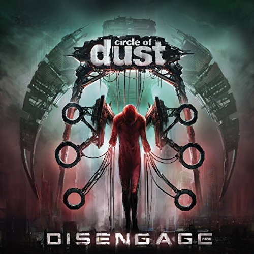 Circle Of Dust/Disengage (remastered)