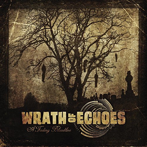 Wrath Of Echoes/A Fading Bloodline