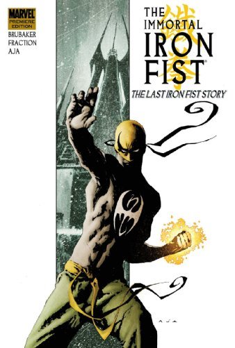 Aja, David Foreman, Travel Brubaker, Ed Fraction,/Immortal Iron Fist Vol. 1: The Last Iron Fist Stor