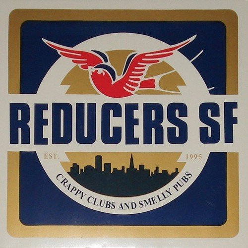Reducers S.F./Crappy Clubs & Smelly Pubs@Import-Gbp
