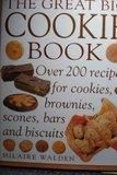 Hilaire Walden The Great Big Cookie Over 200 Recipes For Cookies 
