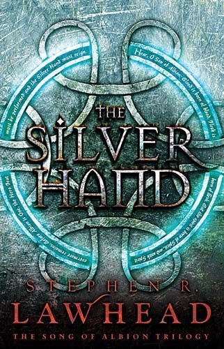 Stephen Lawhead/The Silver Hand