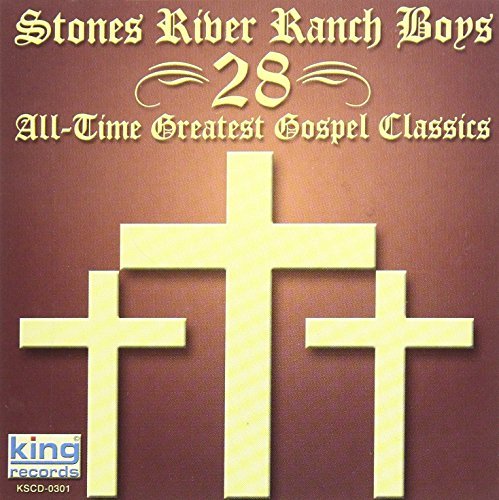 Stones River Ranch Boys/28 All Time Greatest Gospel Cl