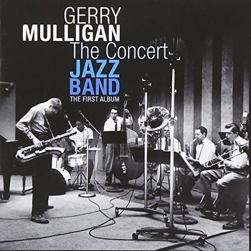 Gerry Mulligan/Concert Jazz Band The First Al@Import-Esp@Incl. 7 Bonus Tracks/Booklet