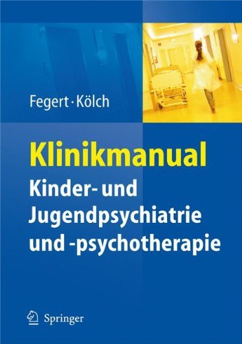 Jarg Michael Fegert/Klinikmanual Kinder- Und Jugendpsychiatrie Und -Ps@Edition.
