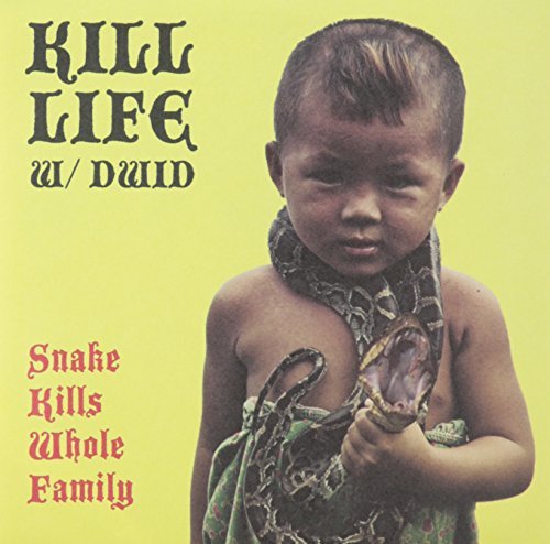 Kill Life & Dwid Helliion (Int/Snake Kills Whole Family@7 Inch Single