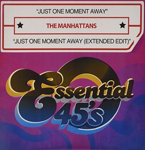 Manhattans/Just One Moment Away/Just One@Cd-R@Digital 45