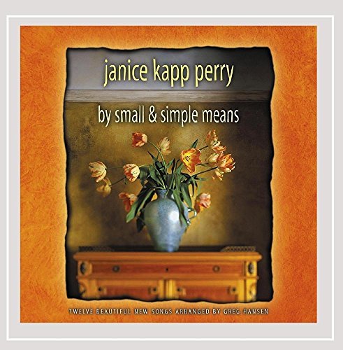 Janice Kapp Perry/By Small & Simple Means
