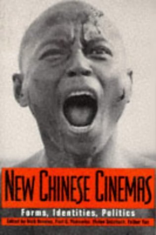 Nick Browne/New Chinese Cinemas@ Forms, Identities, Politics@Revised