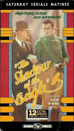Shadow Of The Eagle (1932)/Wayne/Gulliver/Hearn/Tucker/Wh@Bw/Hifi@Nr/2 Cass