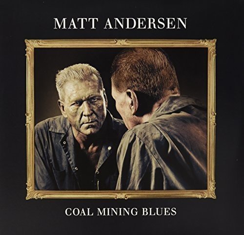 Matt Andersen/Coal Mining Blues
