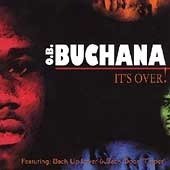 O.B. Buchana/It's Over