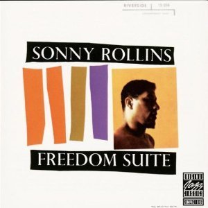Sonny Rollins/Freedom Suite