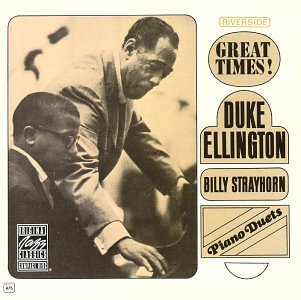 Ellington/Strayhorn/Piano Duets-Great Times!