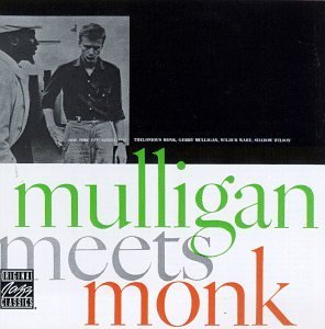 Thelonious Monk And Gerry Mulligan/Mulligan Meets Monk