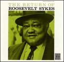 Roosevelt Sykes/Return Of Roosevelt Sykes