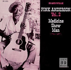 Pink Anderson/Medicine Show Man