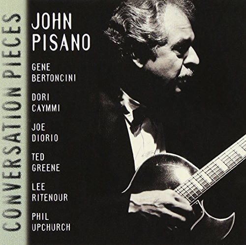 John Pisano/Conversation Pieces