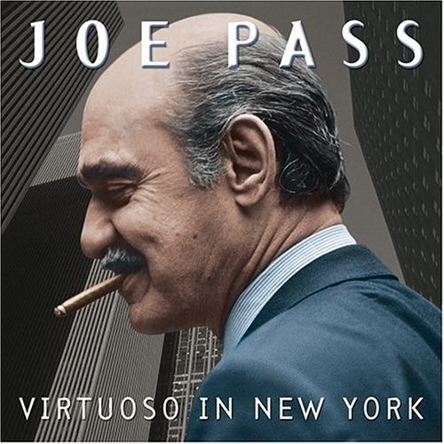 Joe Pass/Virtuoso In New York