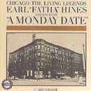 Earl Fatha Hines/Monday Date