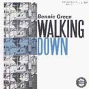 Bennie Green/Walking Down