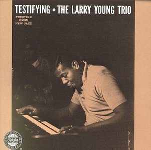 Larry Trio Young/Testifying@Cd-R