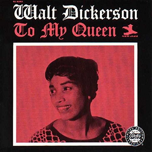 Walt Dickerson/To My Queen
