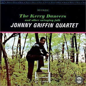 Johnny Griffin/Kerry Dancers