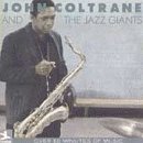 John & Jazz Giants Coltrane/John Coltrane & Jazz Giants