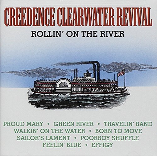 Creedence Clearwater Revival Rollin' On The River 