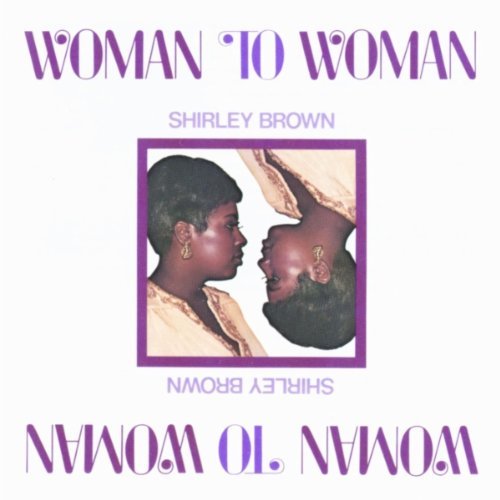 Shirley Brown Woman To Woman 