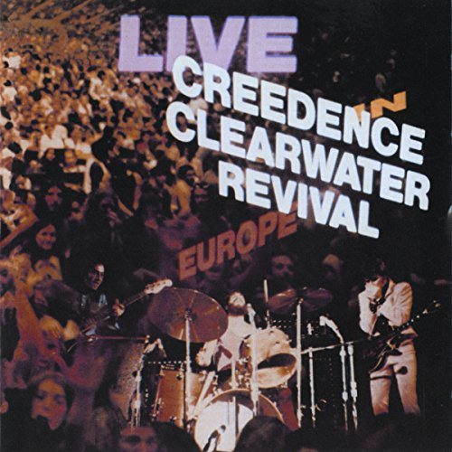 Creedence Clearwater Revival/Live In Europe