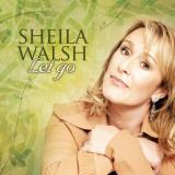 Sheila Walsh Let Go 