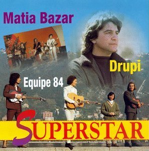 Drupi Matia Bazar Equipe 84 Superstars 