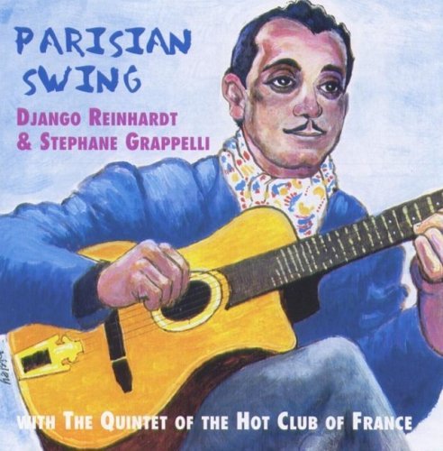 Reinhardt Grappelli & Quintet Parisian Swing 
