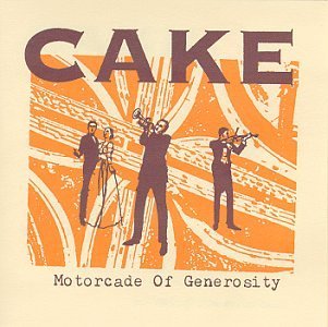 Cake/Motorcade Of Generosity