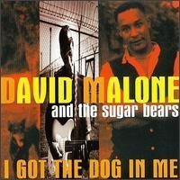 David Malone/Got The Dog In Me
