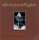 Dirt Clod Fight/Hymnal