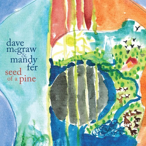 Dave & Mandy Fer Mcgraw/Seed Of A Pine