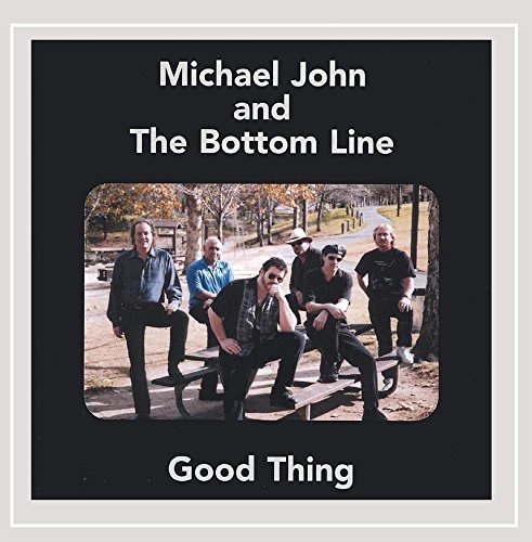 Michael & The Bottom Line John/Good Thing
