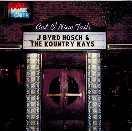 J. Byrd & The Kountry Kays Hosch/Cat O' 9 Tails