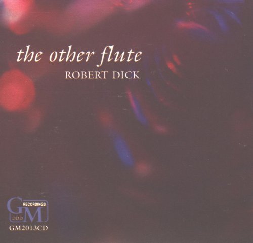 Robert Dick Other Flute Dick (fl) 
