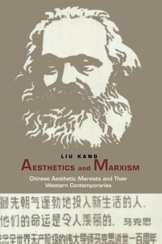 Kang Liu/Aesthetics and Marxism@ Chinese Aesthetic Marxists and Their Western Cont