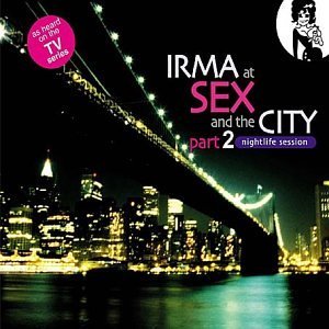 Irma Sex & The City/Vol. 2-Irma Sex & The City@Import-Eu